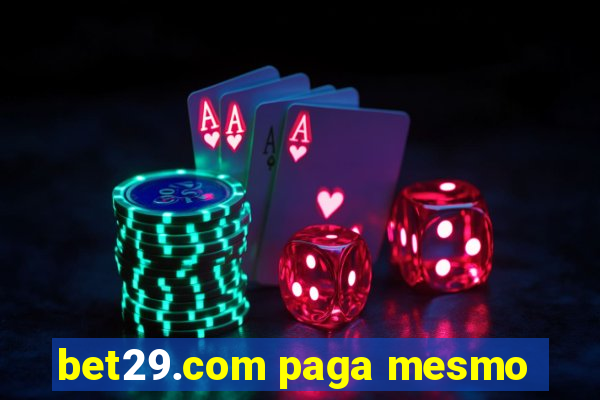 bet29.com paga mesmo